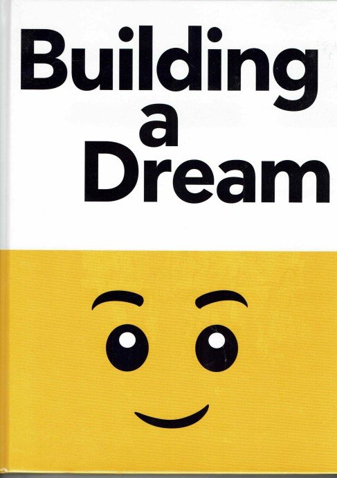 Building a Dream – The Story of the LEGO House